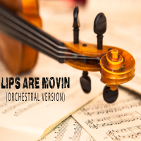 Lips Are Movin - Orchestral Version cover